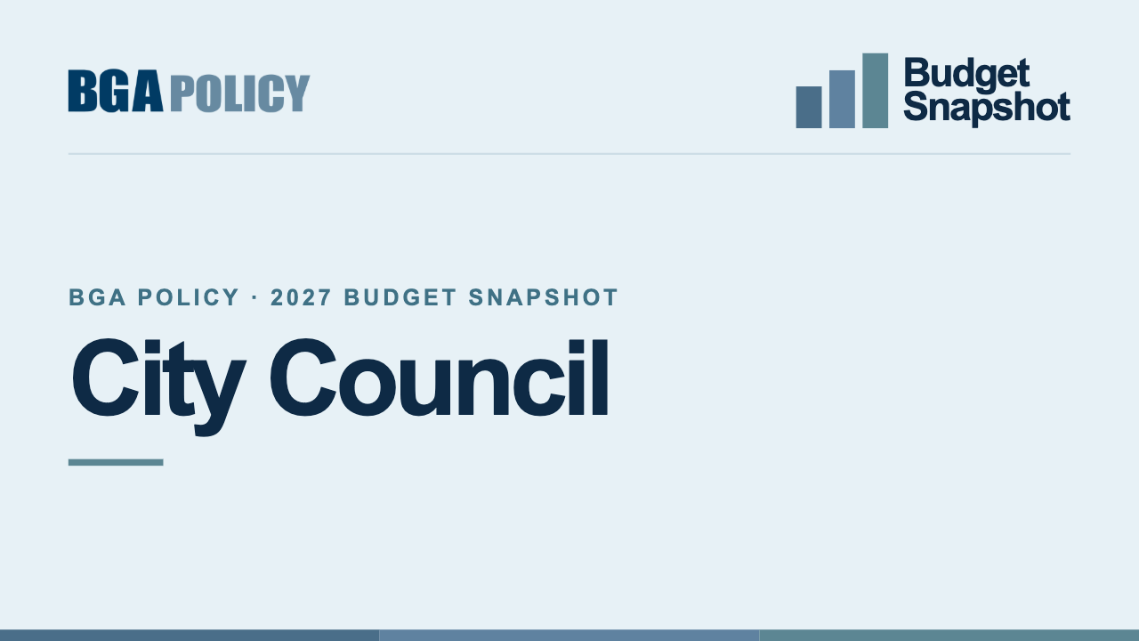 City Council - BGA Policy 2027 Budget Snapshot - Better Government ...